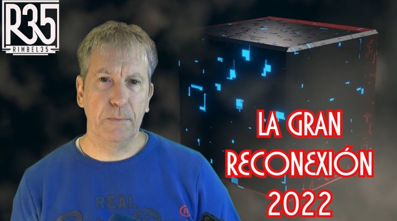 LA GRAN RECONEXION DEL 2022